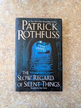 The Slow Regard Of Silent Things by Patrick Ruthfuss